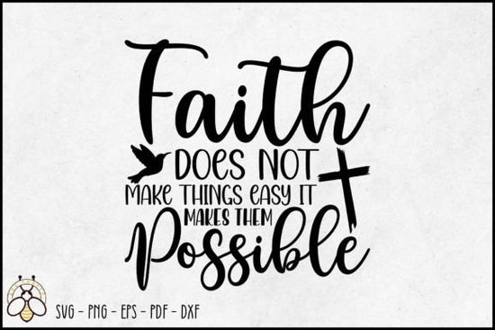 Faith Does Not Make Things Easy It Makes It Possible – T-Shirt