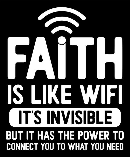 Faith Is Like WiFi – Christian T-Shirt