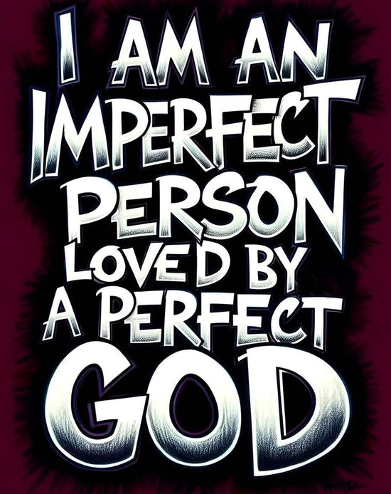 Imperfect Person Loved by a Perfect God – Faith T-Shirt